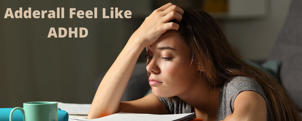 What does Adderall Feel?