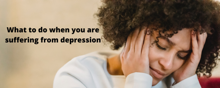 What to do when you are suffering from depression