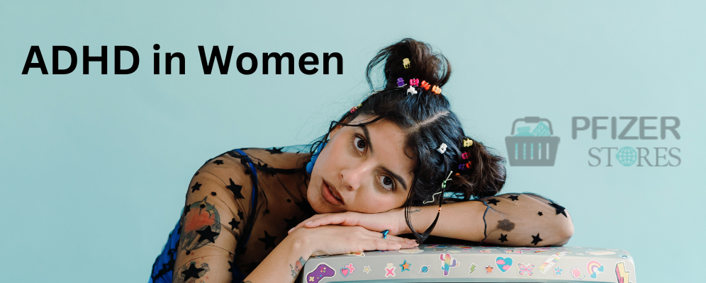 Recognizing the Often Overlooked Signs of ADHD in Women